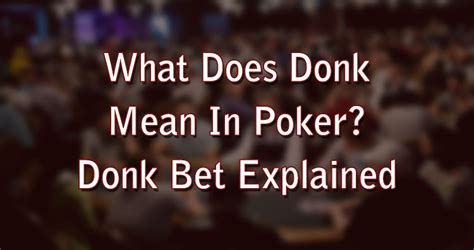 poker donk